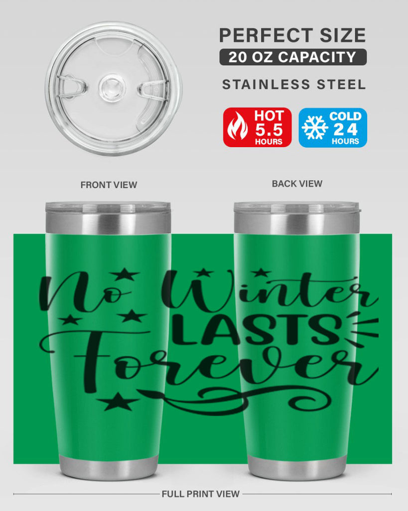 No Winter Lasts Forever 352#- spring- Tumbler