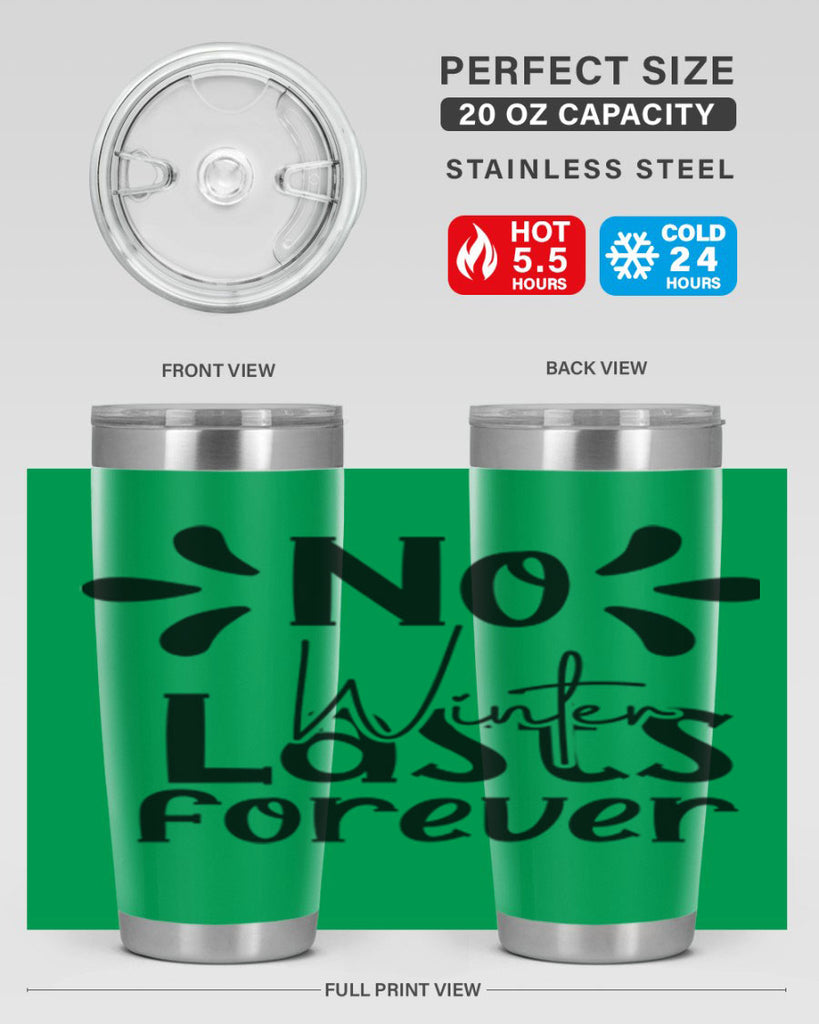 No Winter Lasts Forever 354#- spring- Tumbler