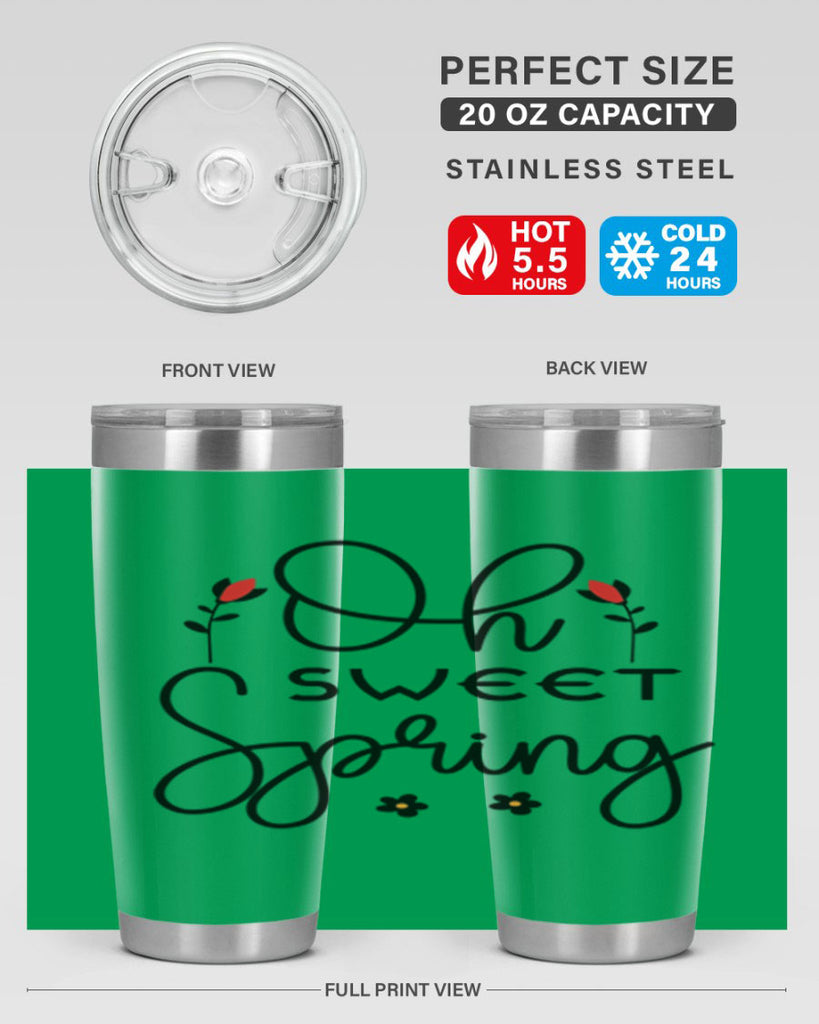 Oh sweet spring  386#- spring- Tumbler
