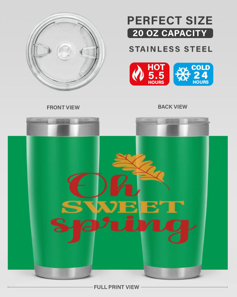 Oh sweet spring 373#- spring- Tumbler