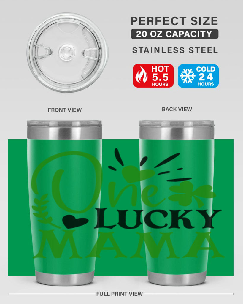 One Lucky Mama Style 148#- St Patricks Day- Tumbler