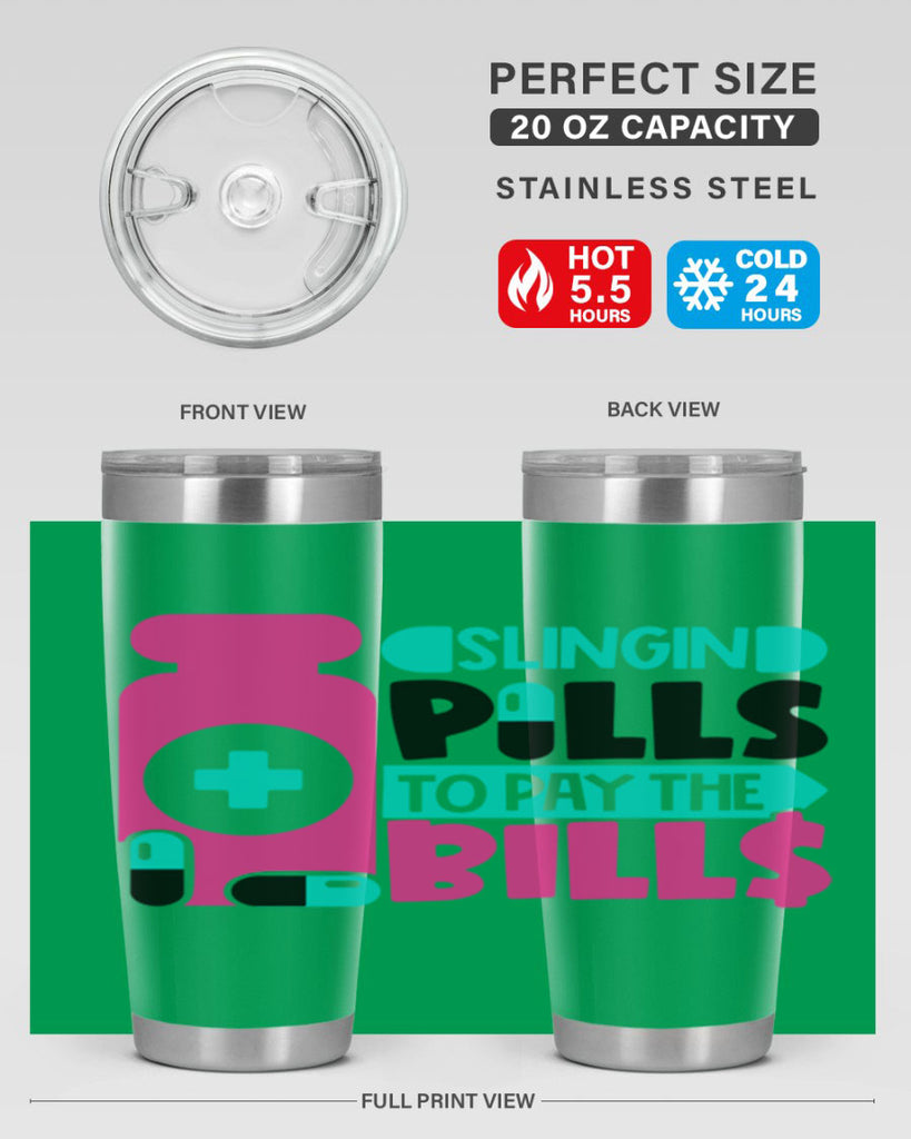 Slingin Pills To Pay The Bills Style Style 31#- nurse- tumbler