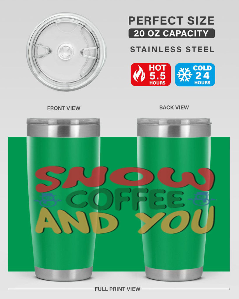 Snow Coffee and You 368#- winter- Tumbler