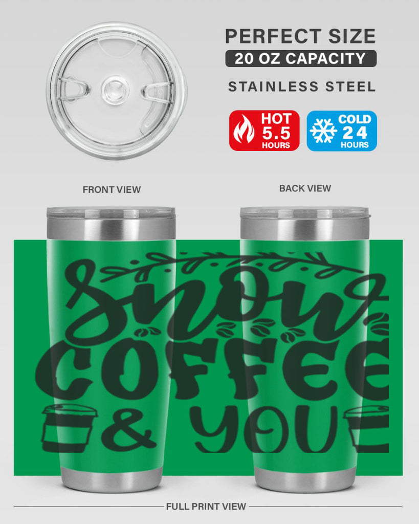 Snow coffee you 371#- winter- Tumbler