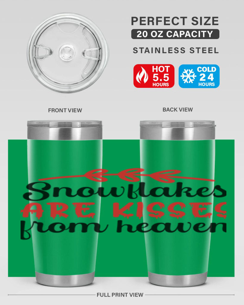 Snowflakes are kisses from heaven 376#- winter- Tumbler