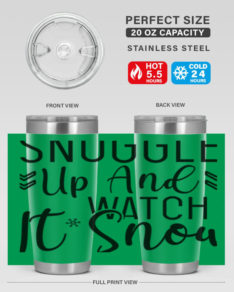 Snuggle Up And Watch It Snow384#- winter- Tumbler