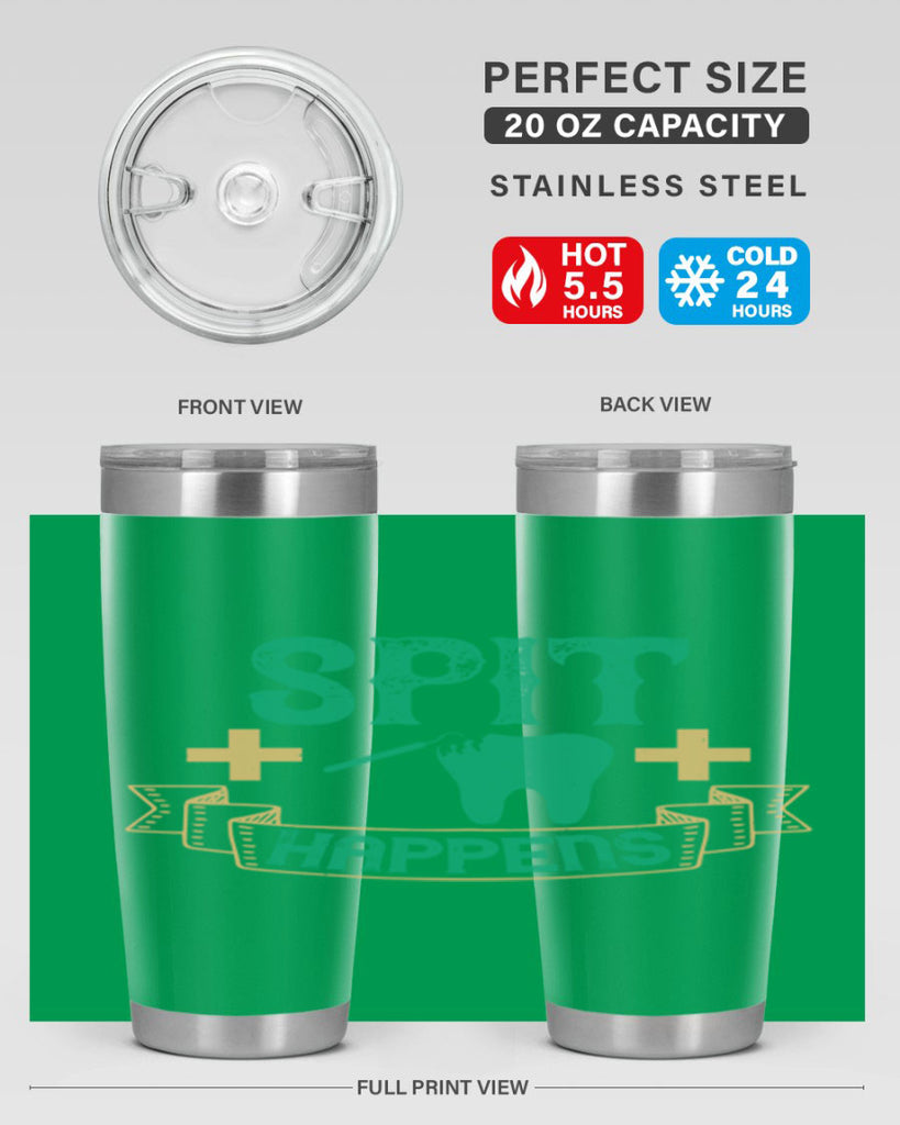 Spit happens Style 19#- dentist- tumbler