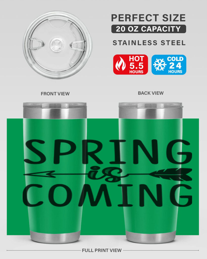Spring is Coming 438#- spring- Tumbler