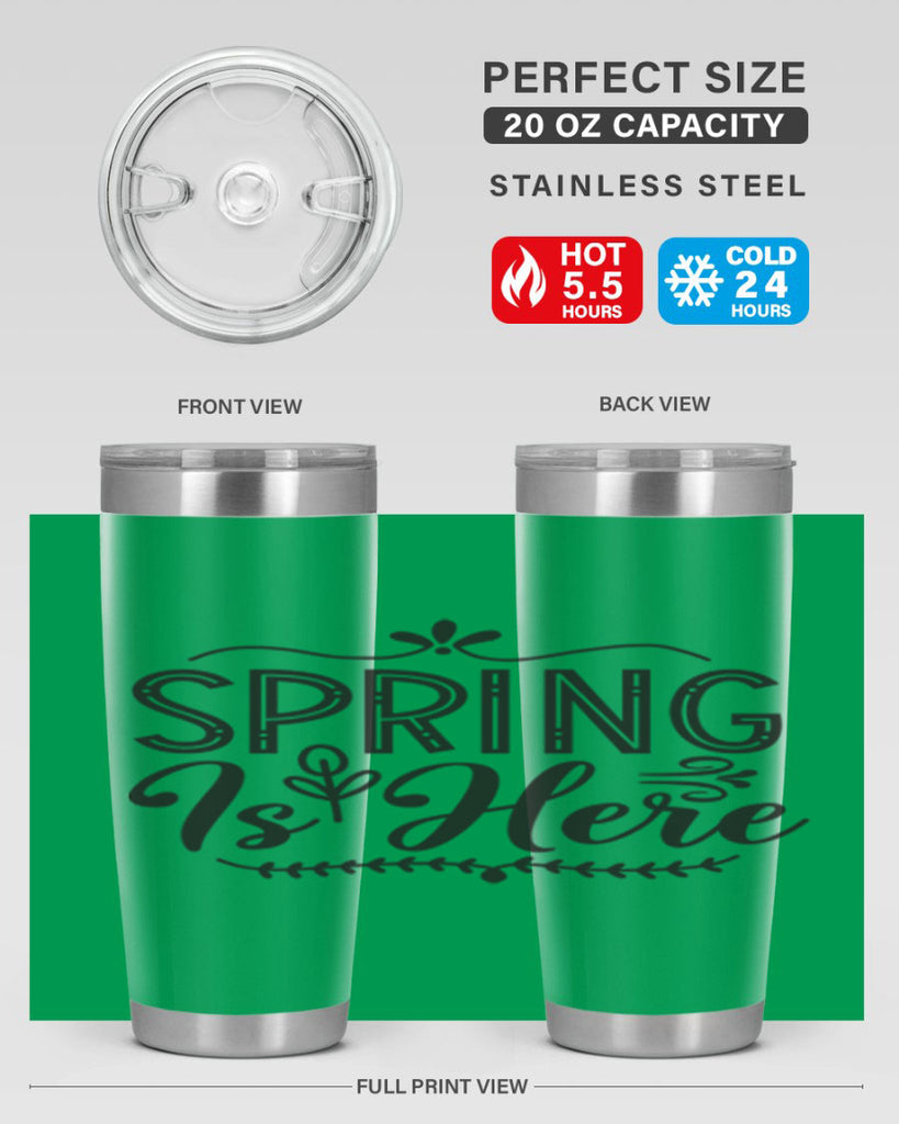 Spring is here 441#- spring- Tumbler