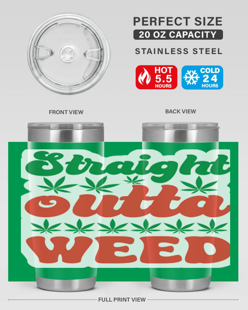 Straight Outta Weed 267#- marijuana- Tumbler