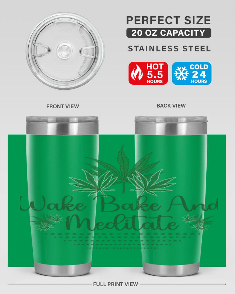 Wake Bake And Meditate Sublimation 274#- marijuana- Tumbler