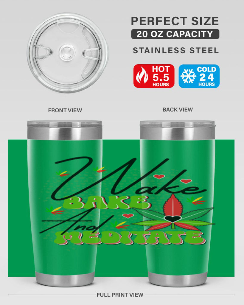 Wake Bake and Meditate 275#- marijuana- Tumbler