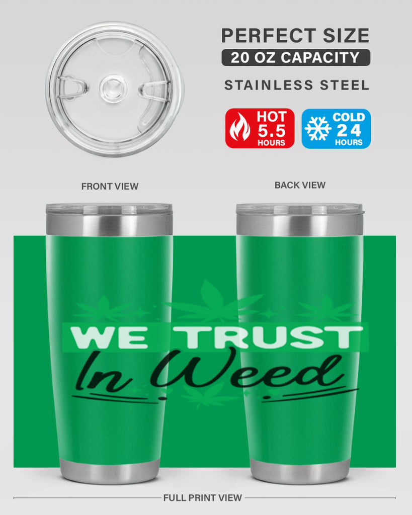 We Trust in weed 277#- marijuana- Tumbler