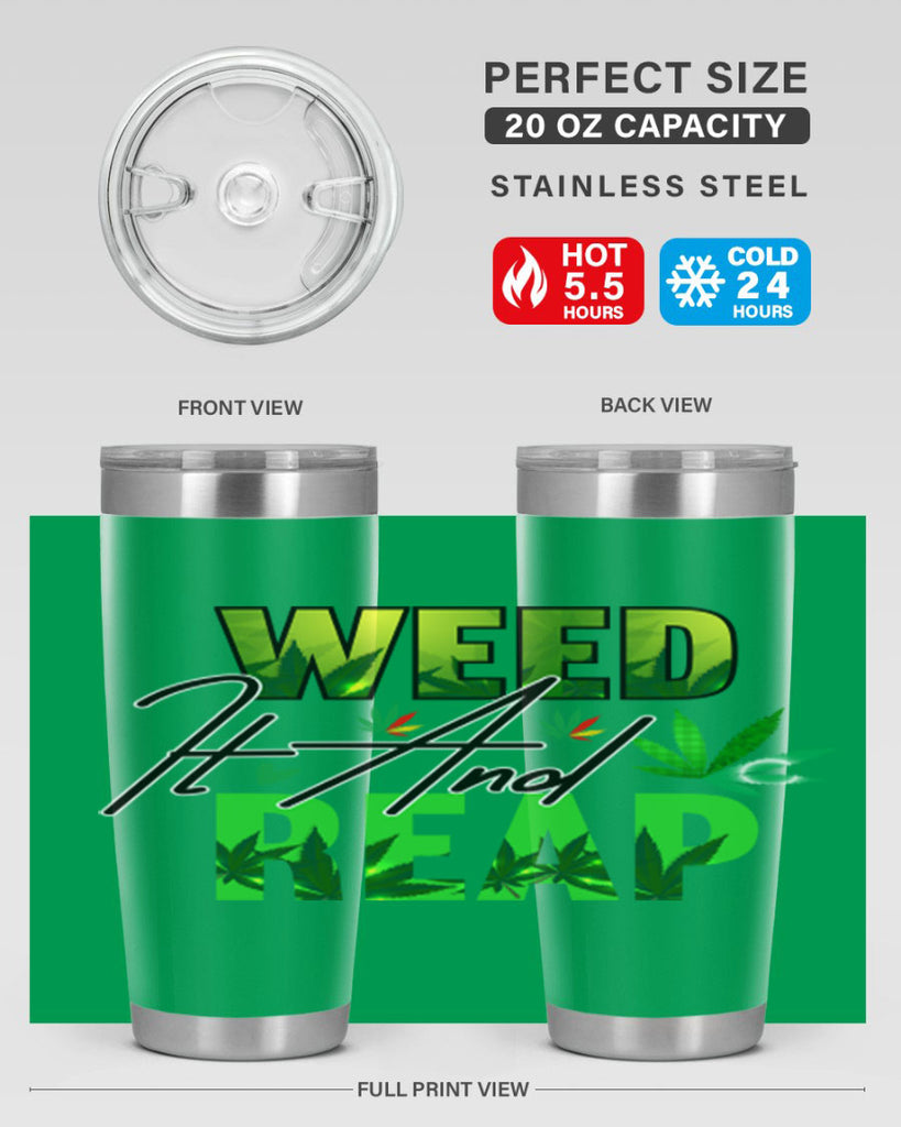 Weed It and Reap 287#- marijuana- Tumbler