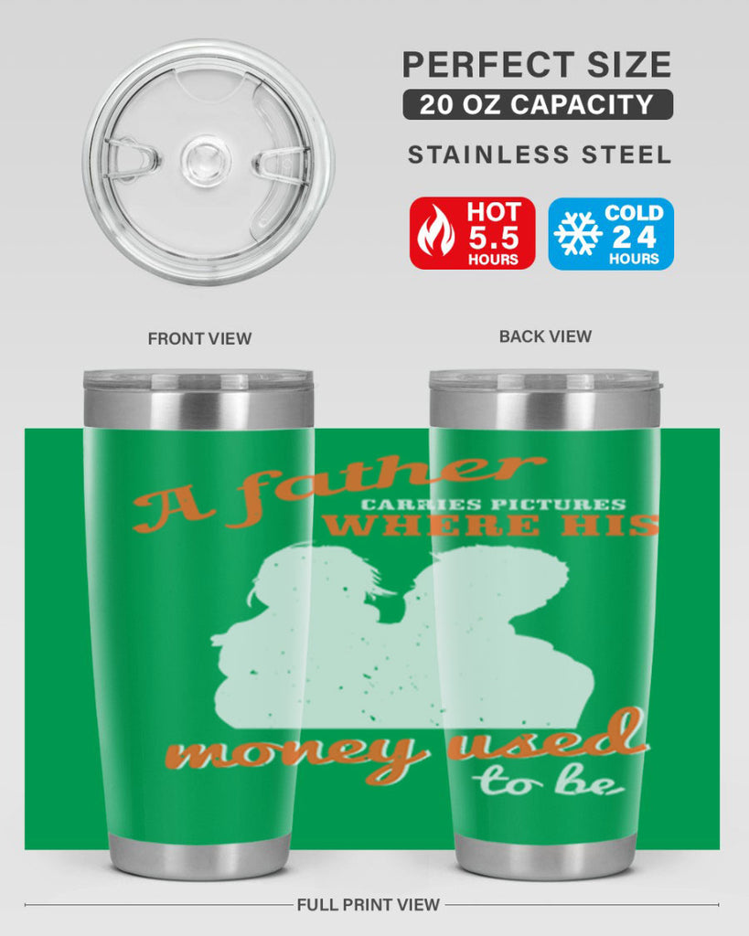 a father carries pictures 273#- fathers day- Tumbler