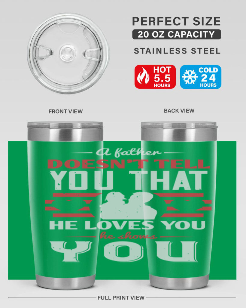 a father doesn’t tell you that 234#- fathers day- Tumbler