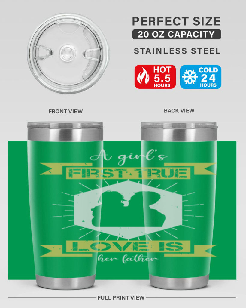 a girl’s first true love 119#- fathers day- Tumbler