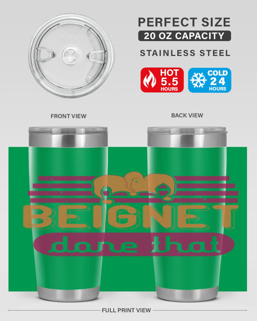 beignet done that 26#- mardi gras- Tumbler