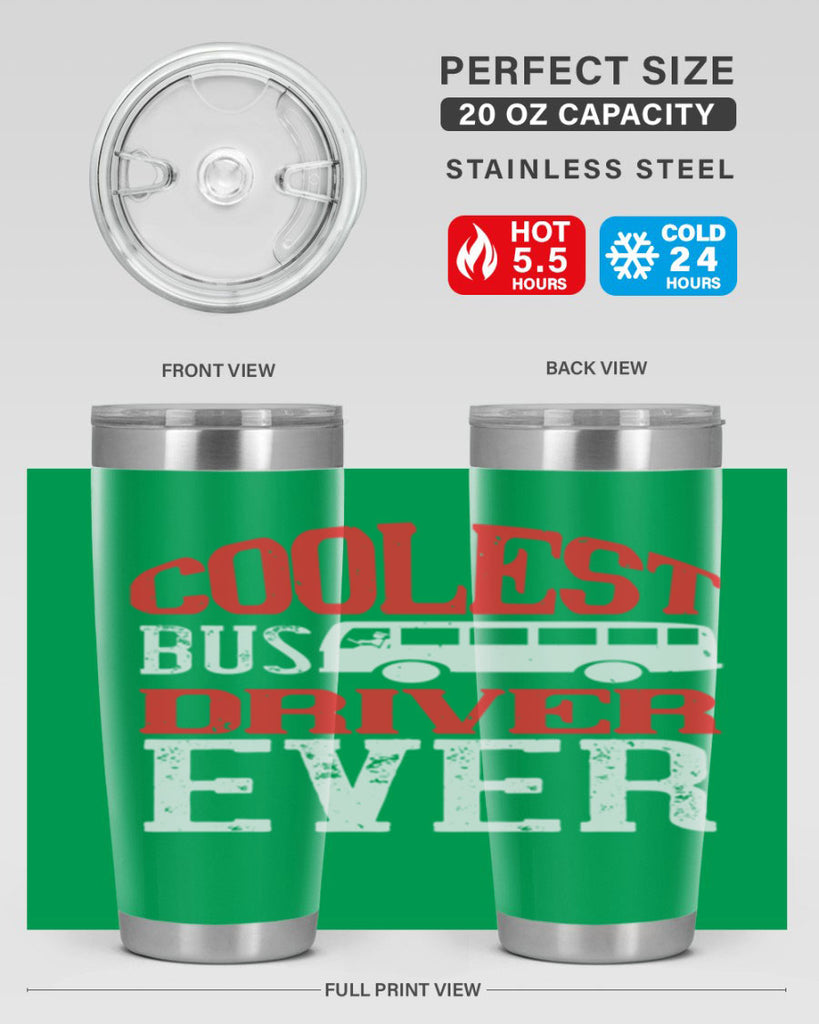 coolest bus driver ever Style 38#- bus driver- tumbler