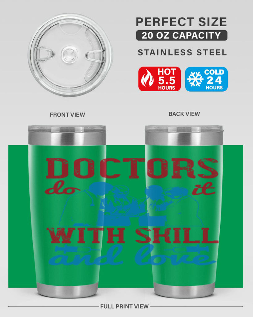 doctors do it with skill and love Style 2#- medical- tumbler