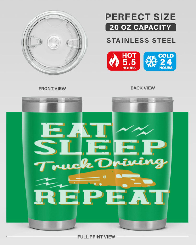 eat sleep truck driving repeat Style 3#- truck driver- tumbler