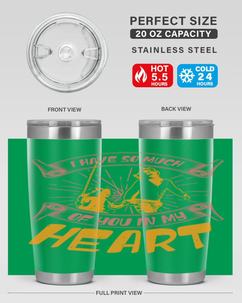 i have so much of you in my hart 64#- mothers day- Tumbler