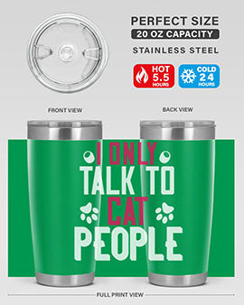 i only talk to cat people Style 58#- cat- Tumbler