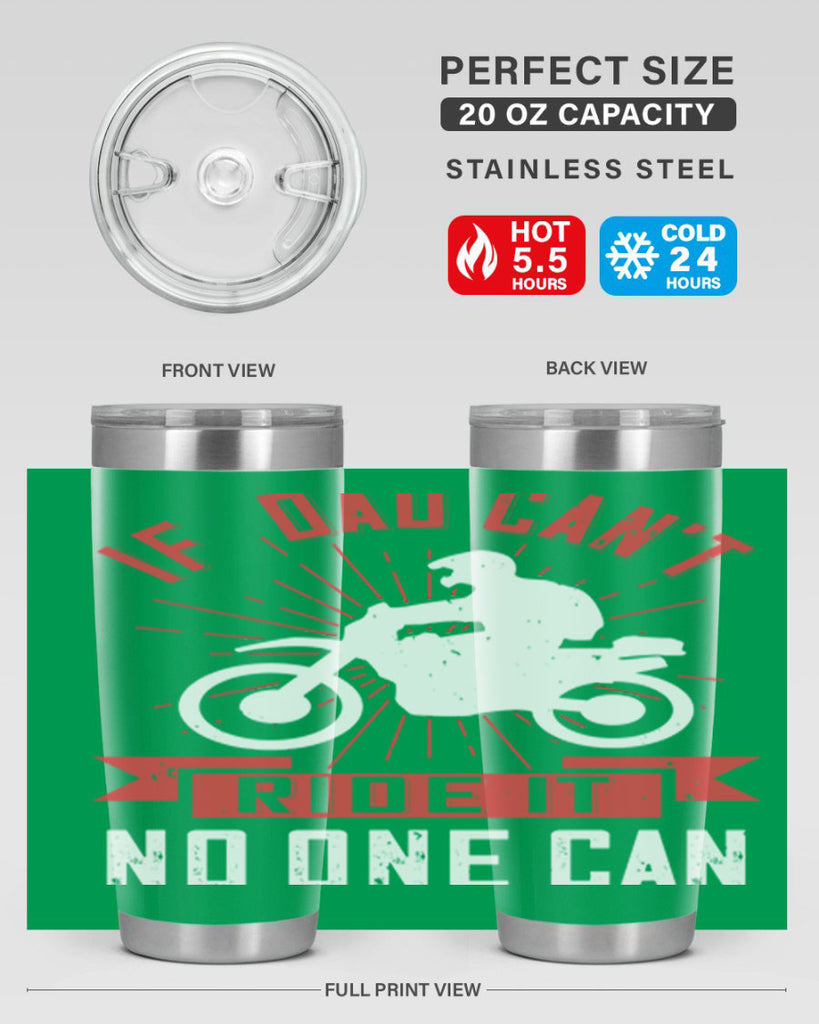 if dad cant ride it no one can 226#- fathers day- Tumbler