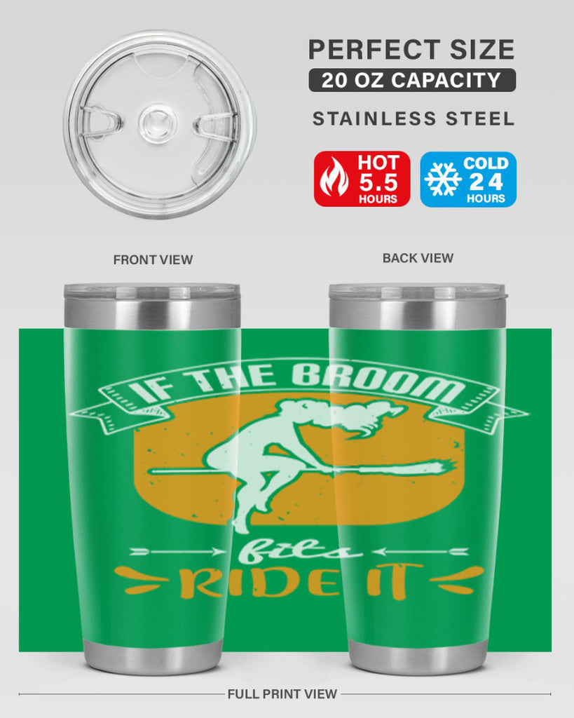 if the broom fits ride it 146#- halloween- Tumbler