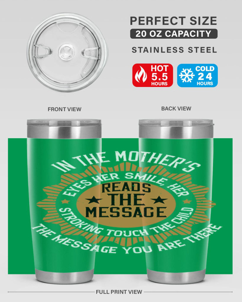 in the mother’s eyes 73#- mothers day- Tumbler