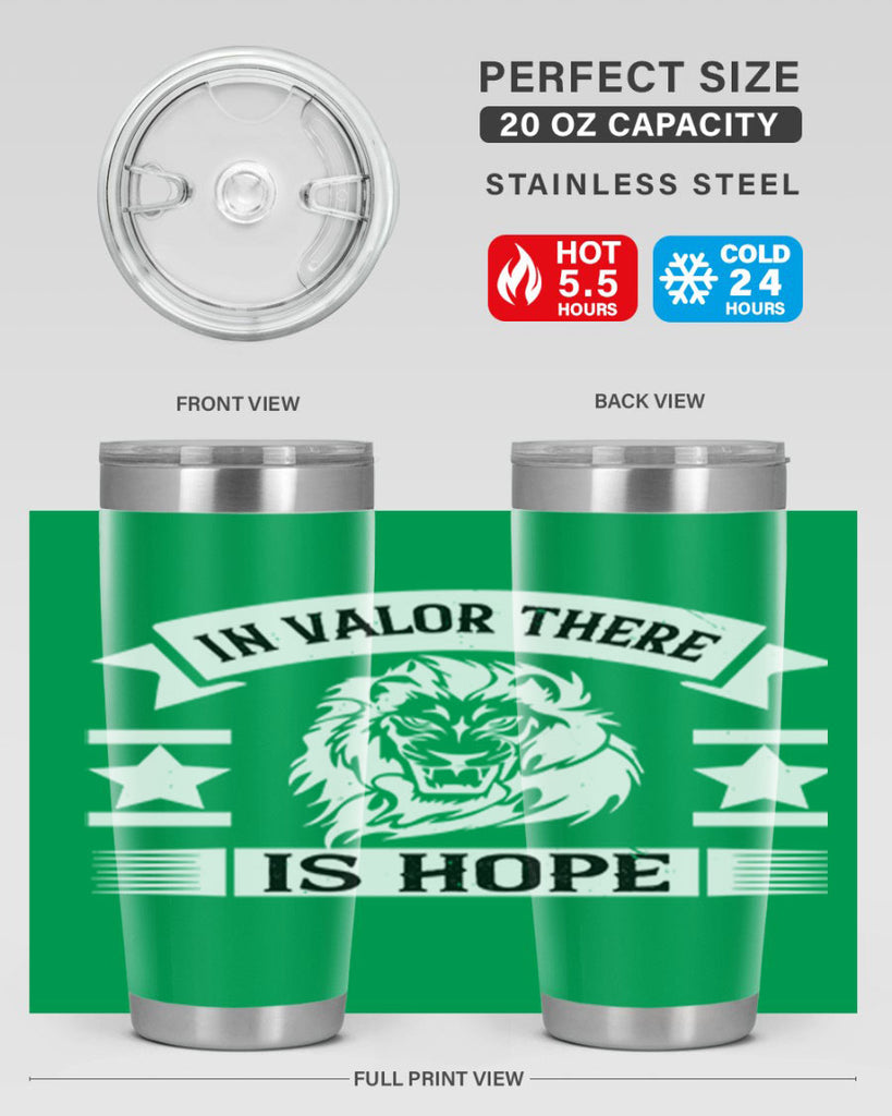 in valor there is hope 56#- Veterns Day- Tumbler