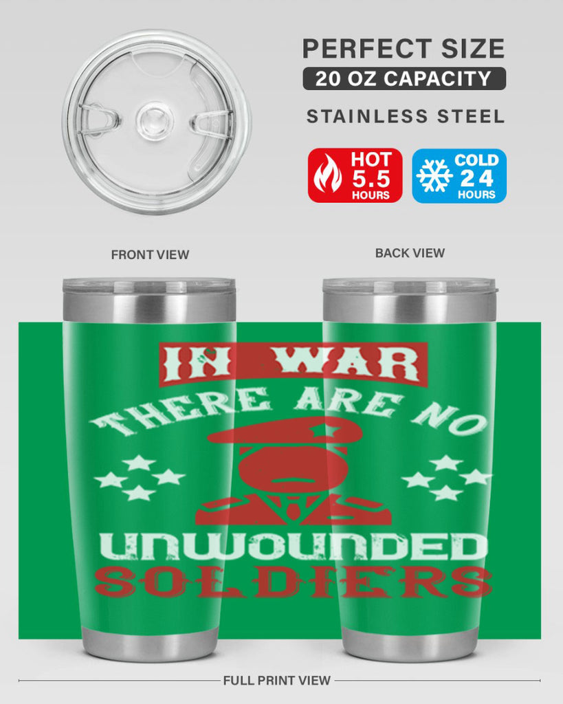 in war there are no unwounded soldiers 54#- Veterns Day- Tumbler