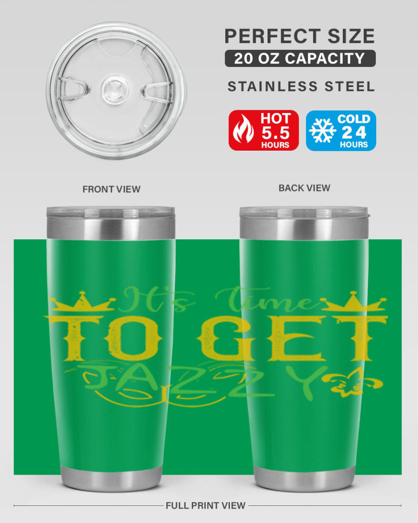 its time to get jazzy 64#- mardi gras- Tumbler