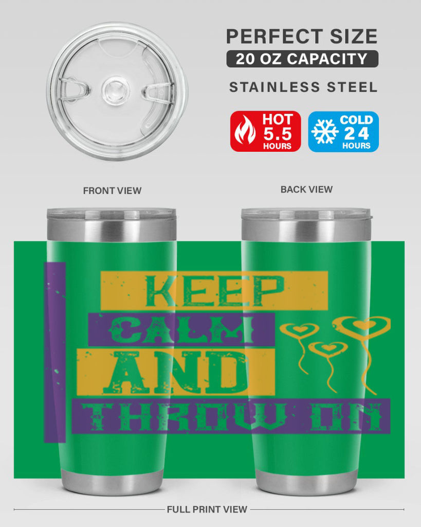 keep calm and throw on 55#- mardi gras- Tumbler