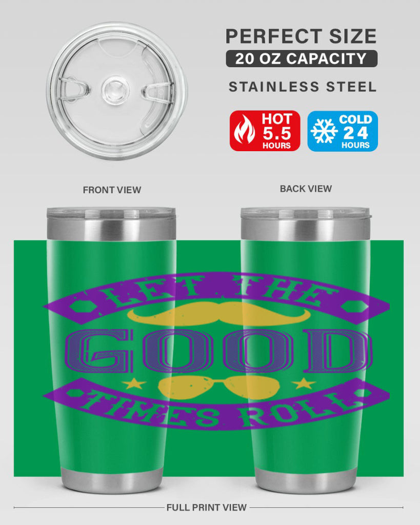 let the good times roll 52#- mardi gras- Tumbler