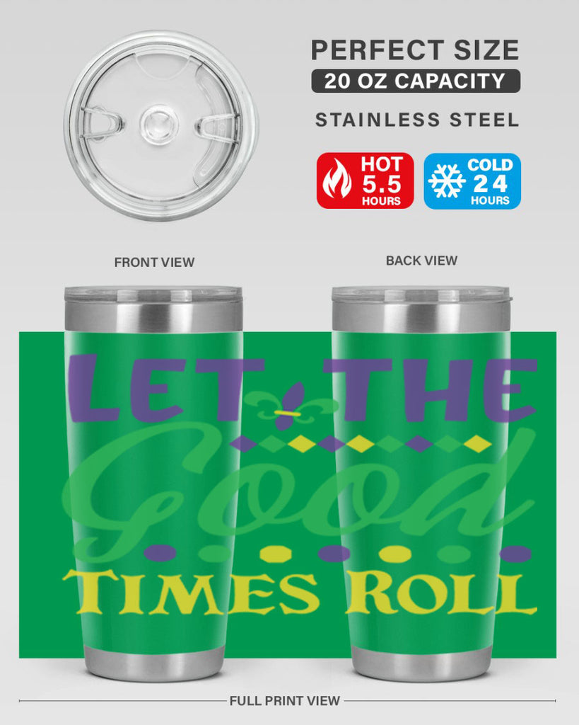 let the good times roll 82#- mardi gras- Tumbler