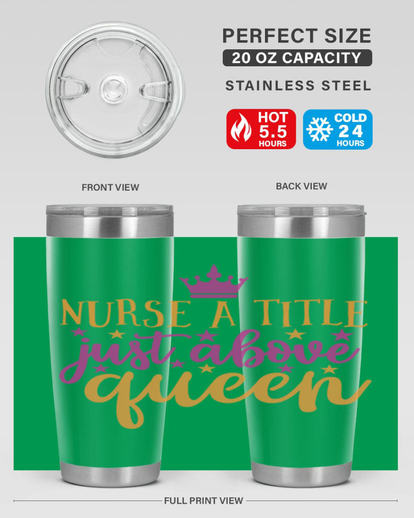 nurse a title just above queen Style 372#- nurse- tumbler