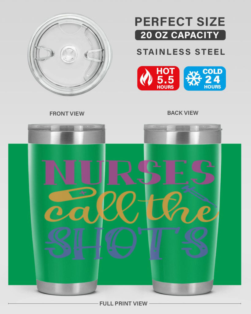 nurses call the shots Style Style 87#- nurse- tumbler