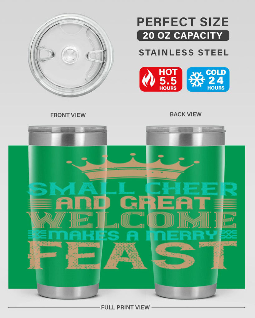 small cheer and great welcome makes a merry feast 17#- thanksgiving- Tumbler