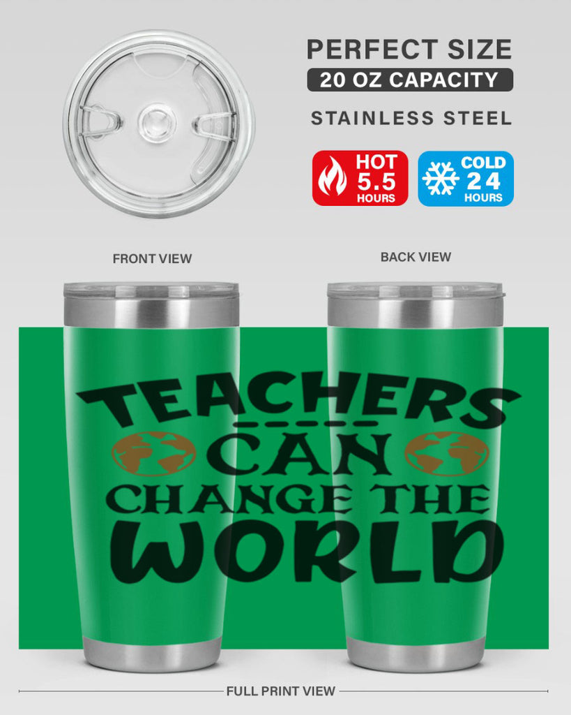 teachers can change the world Style 134#- teacher- tumbler