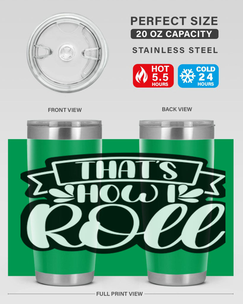 thats how i roll 14#- bathroom- Tumbler