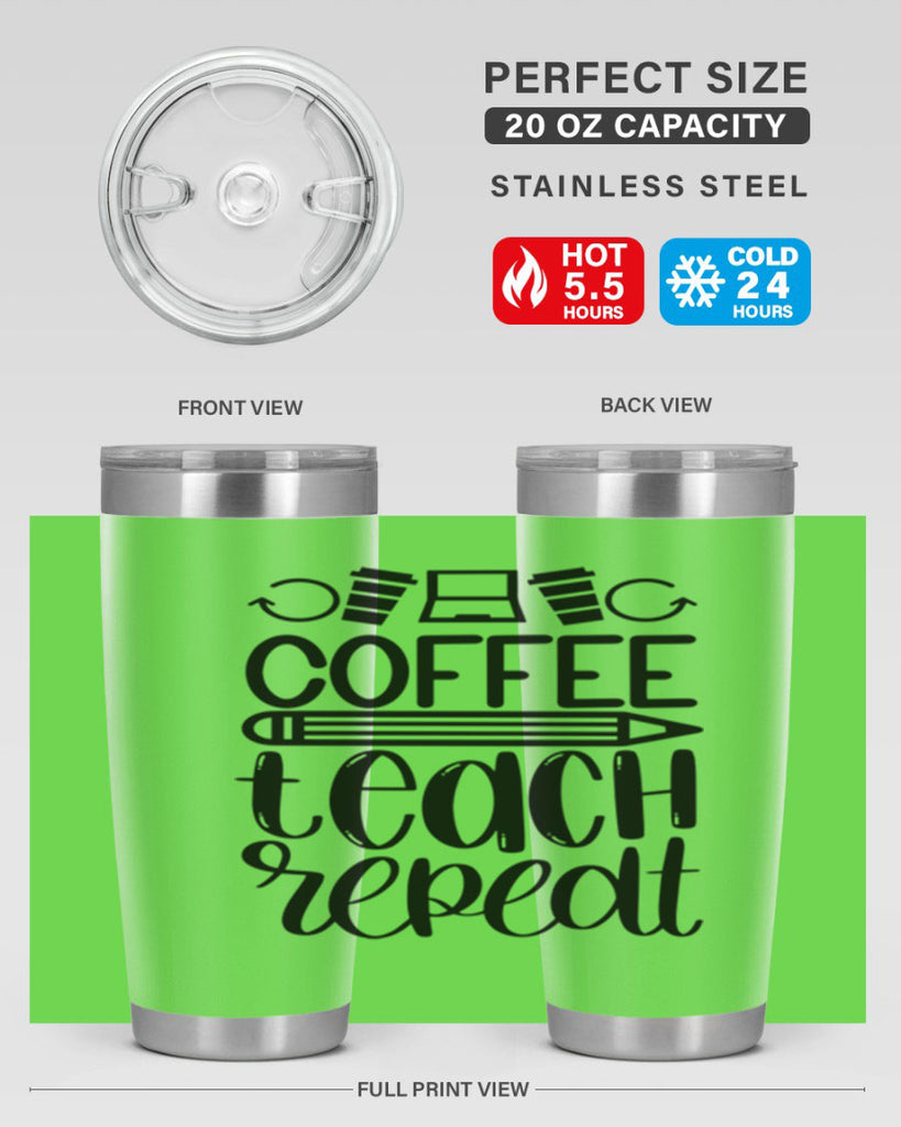 Coffee Teach Repeat Style 82#- teacher- tumbler