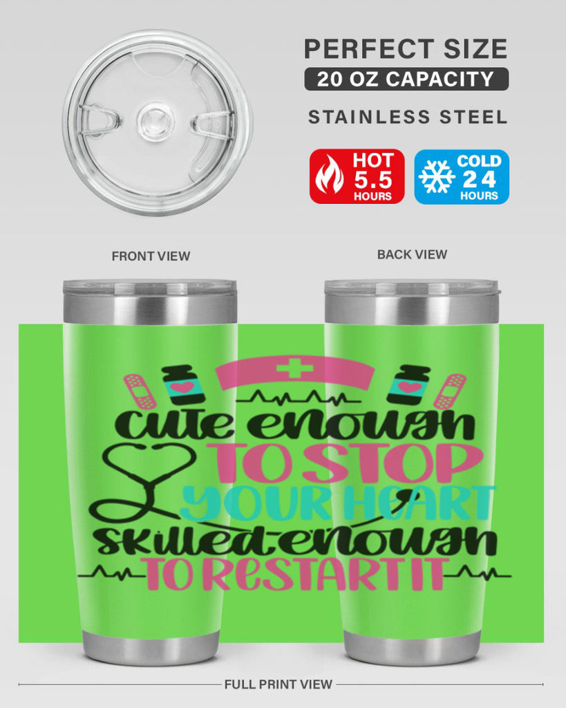 Cute Enough To Stop You Style Style 204#- nurse- tumbler