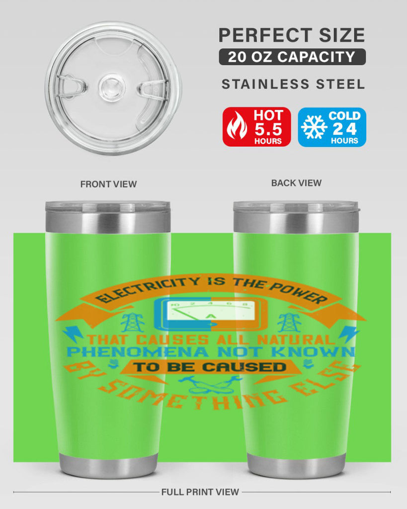Electricity is the power that causes all natural phenomena not known Style 44#- electrician- tumbler