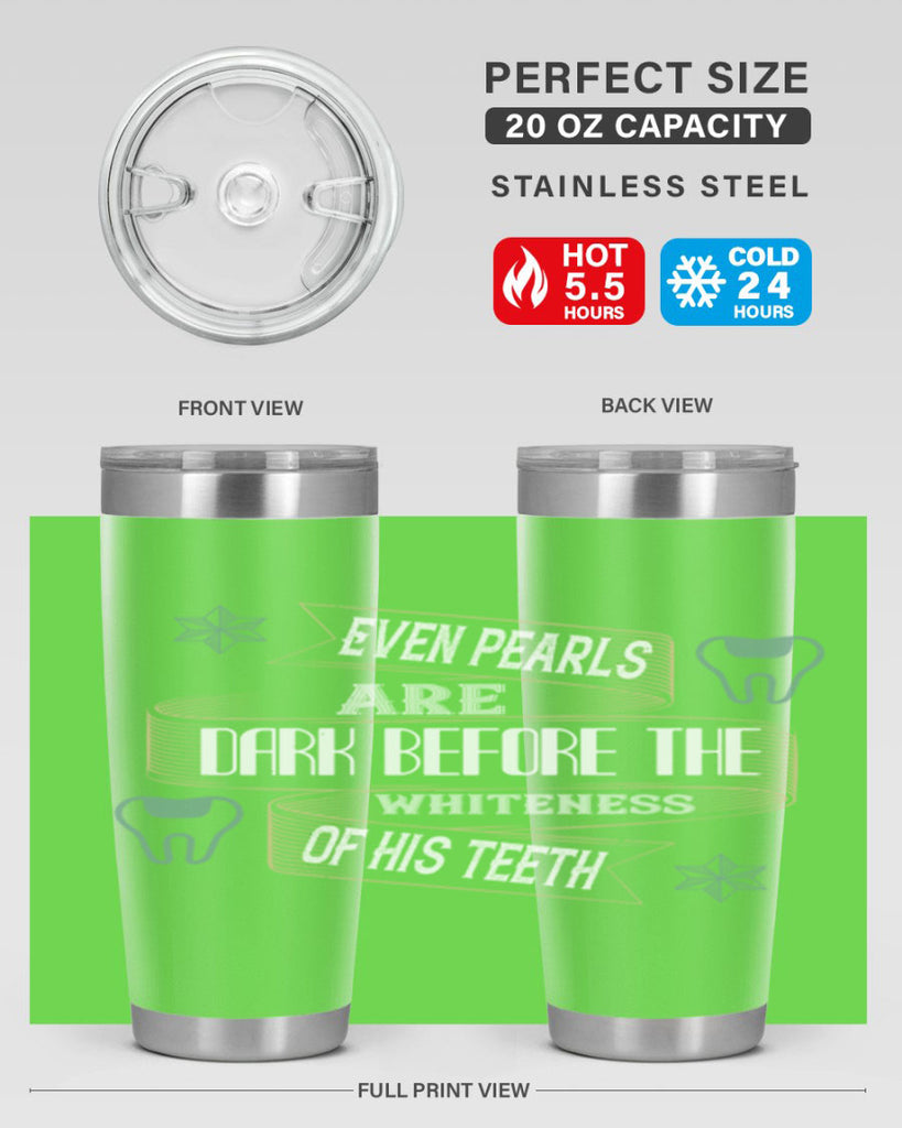 Even pearls are dark before Style 42#- dentist- tumbler