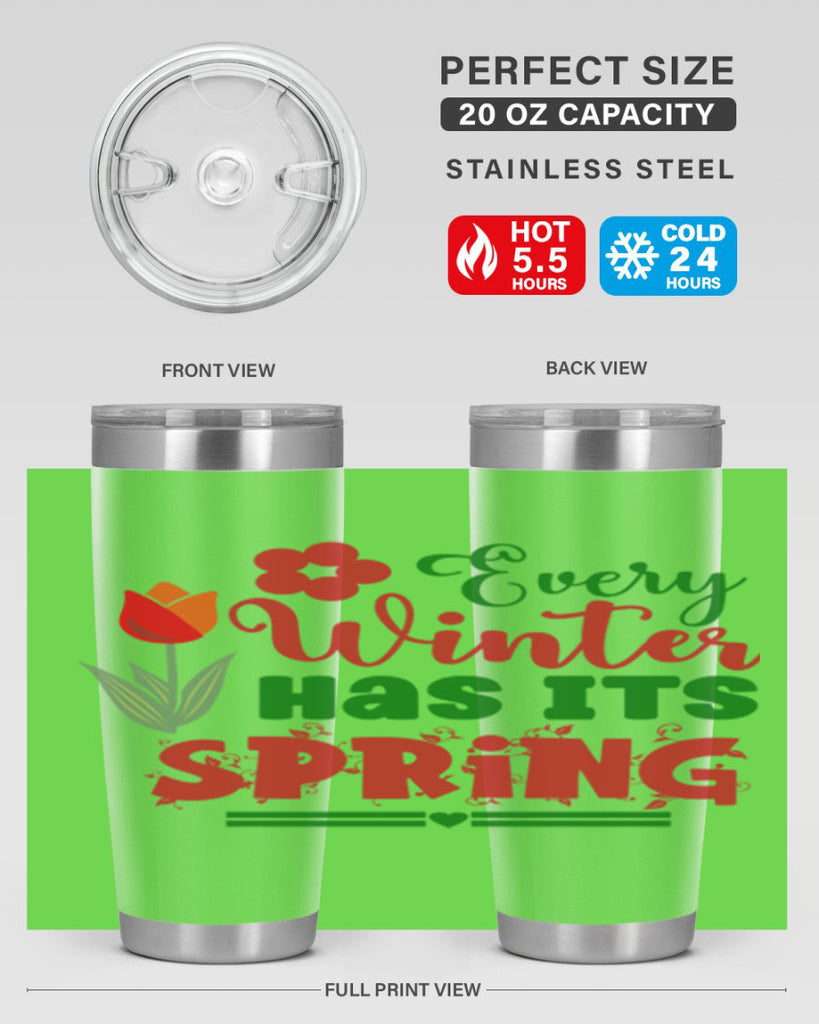 Every Winter Has Its Spring 136#- spring- Tumbler