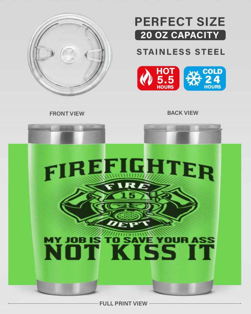 Fire Fighter my job Style 83#- fire fighter- tumbler