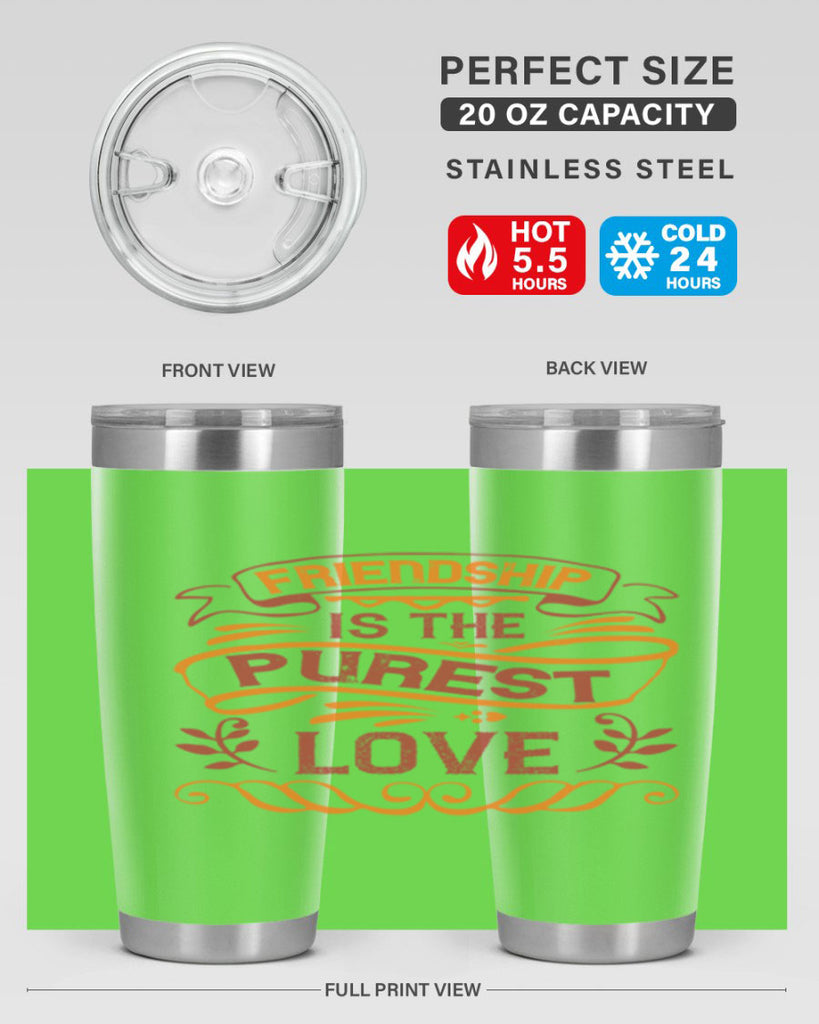 Friendship is the purest love Style 87#- Best Friend- Tumbler