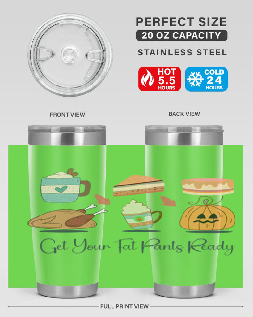 Get Your Fat Pants Ready 193#- fall- Tumbler