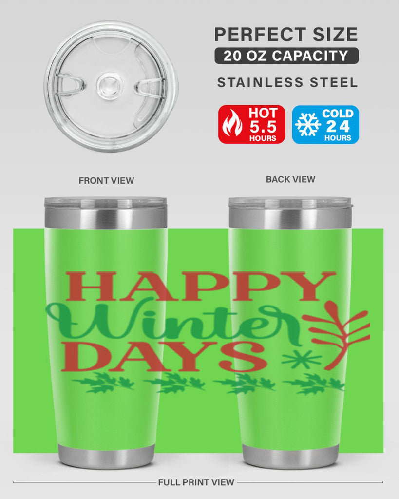 Happy Winter Days 129#- winter- Tumbler